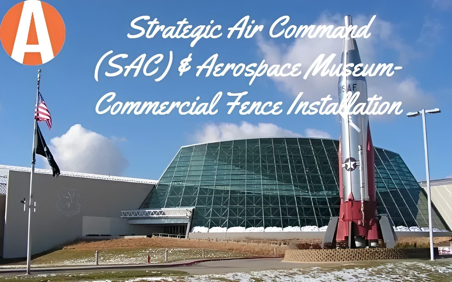 Strategic Air Command aerospace museum with rocket